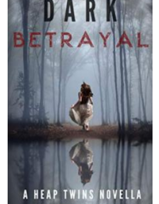 Dark Betrayal By Victoria and Rebecca Heap